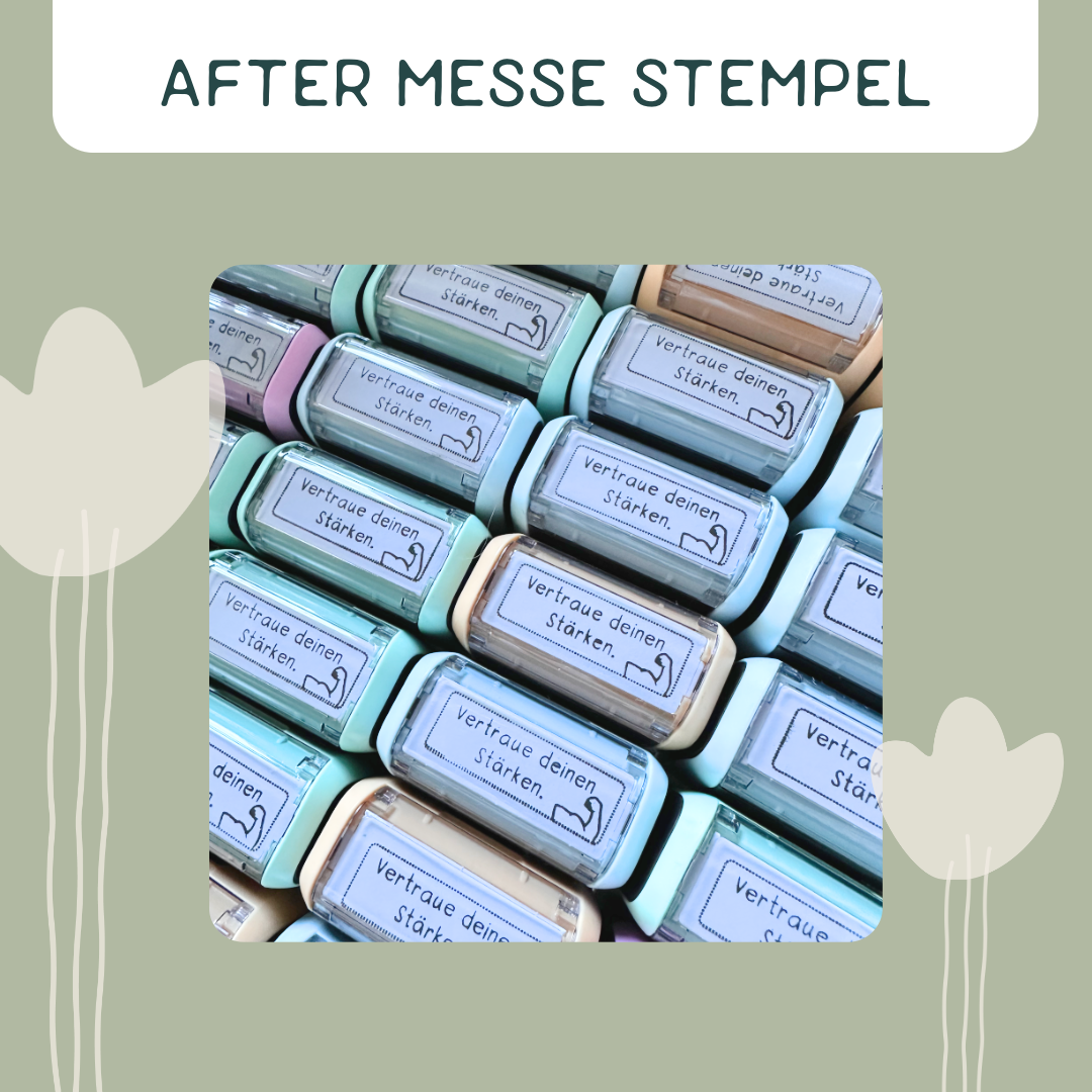 AFTER MESSE ANGEBOT "Vertraue deinen Stärken." Stempel