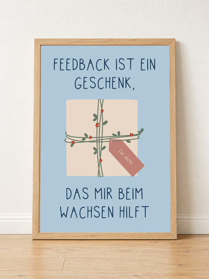 Poster 06 "FEEDBACK IST EIN GESCHENK DAS MIR BEIM WACHSEN HILFT" Mutmachposter A3 - DieGrundschulkiste X misserena